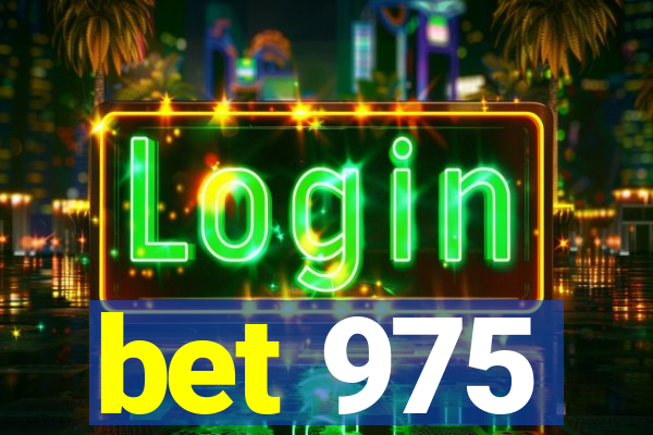 bet 975